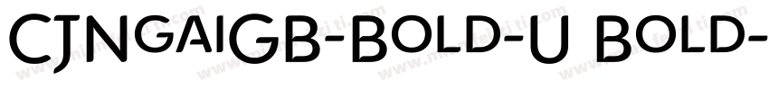 CJNgaiGB-Bold-U Bold字体转换